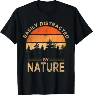 Easily Distracted By Nature Vintage Funny Nature T-Shirt